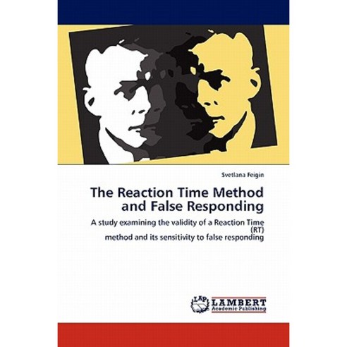 The Reaction Time Method and False Responding Paperback, LAP Lambert Academic Publishing