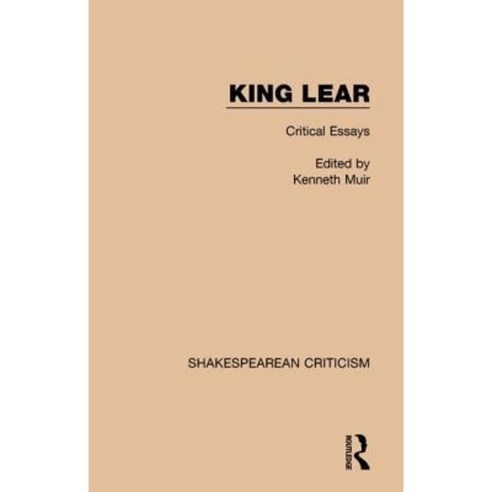 King Lear: Critical Essays Paperback, Routledge