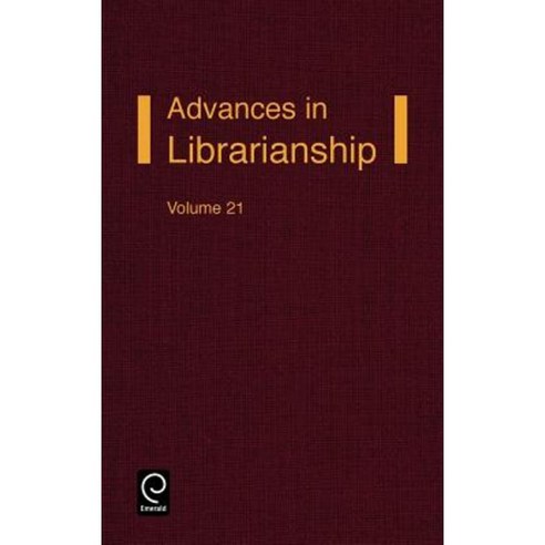 Advances in Librarianship Volume 21 Hardcover, Academic Press