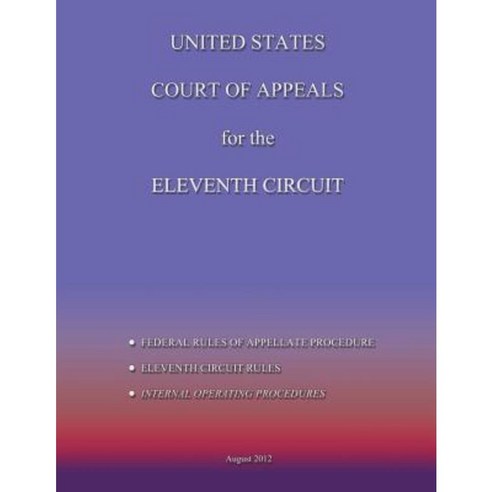 United States Court of Appeals for the Eleventh Circuit Paperback, Createspace Independent Publishing Platform