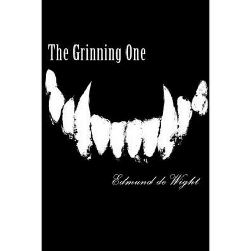 The Grinning One: A Novella of Magic and Faustian Deals. Paperback, Createspace Independent Publishing Platform