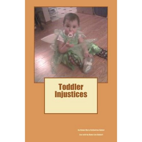 Toddler Injustices Paperback, Createspace