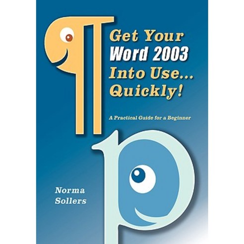 Get Your Word 2003 Into Use...Quickly! Paperback, Lulu.com