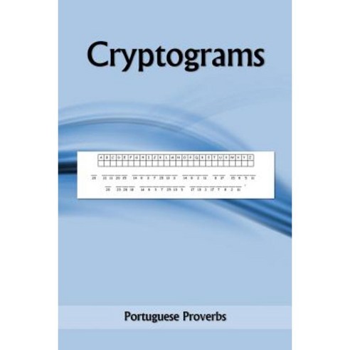Cryptograms: Portuguese Proverbs Paperback, Createspace Independent Publishing Platform