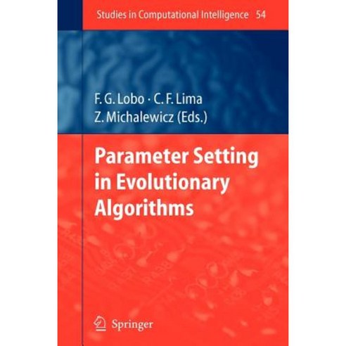 Parameter Setting in Evolutionary Algorithms Paperback, Springer