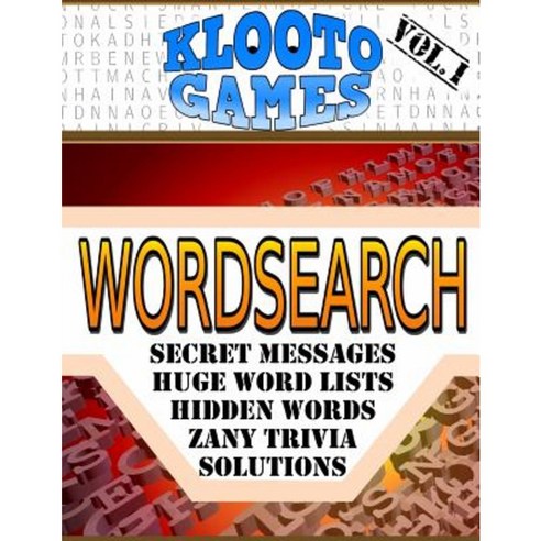 Klooto Games Wordsearch Volume I Paperback, Createspace Independent Publishing Platform