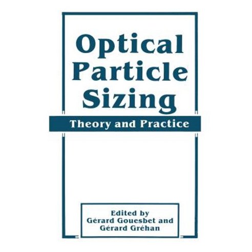 Optical Particle Sizing: Theory and Practice Paperback, Springer
