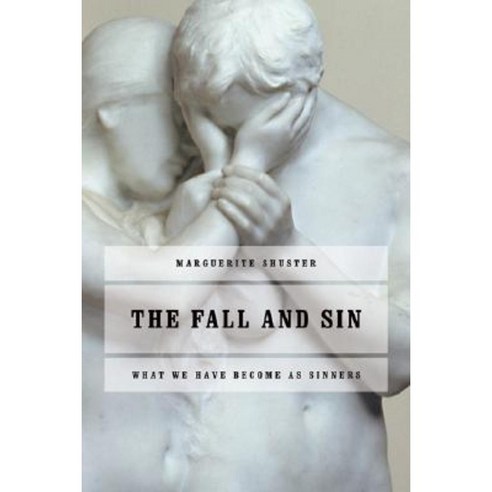 The Fall and Sin: What We Have Become as Sinners Paperback, William B. Eerdmans Publishing Company
