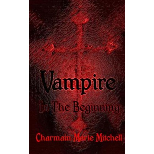 Vampire - In the Beginning Paperback, Createspace