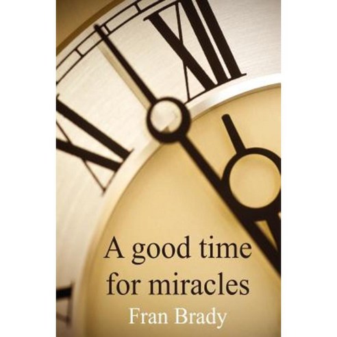 A Good Time for Miracles Paperback, FeedARead.com