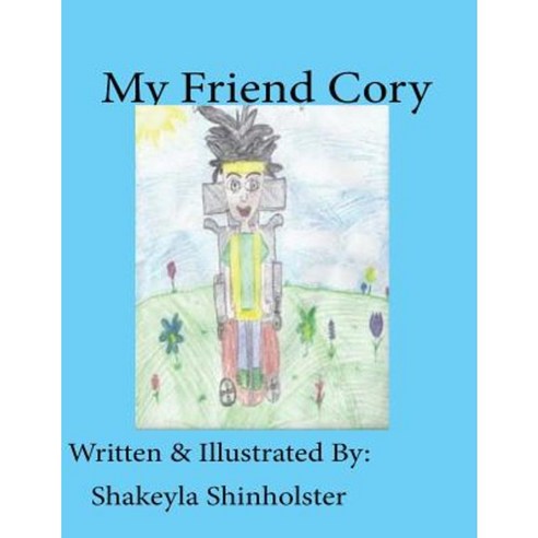 My Friend Cory Paperback, Createspace Independent Publishing Platform