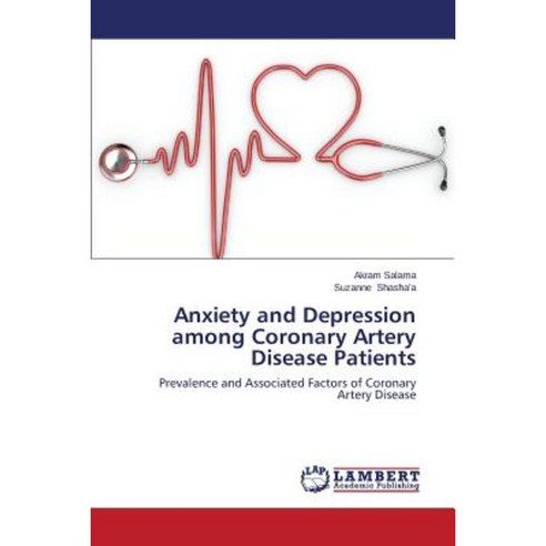 Anxiety and Depression Among Coronary Artery Disease Patients Paperback ...