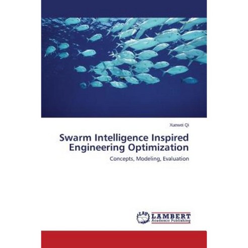 Swarm Intelligence Inspired Engineering Optimization Paperback, LAP Lambert Academic Publishing