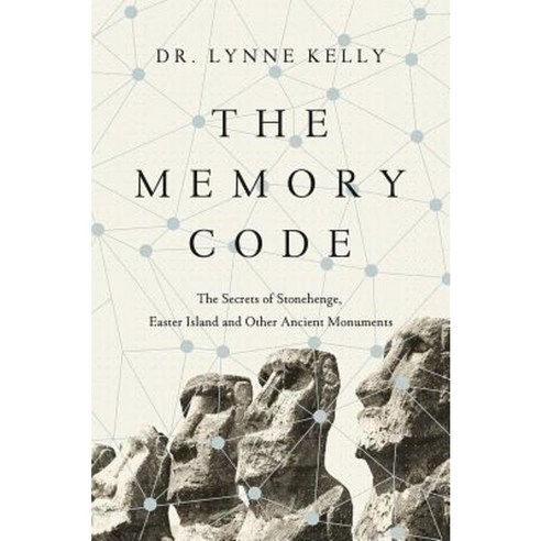 The Memory Code: The Secrets of Stonehenge Easter Island and Other Ancient Monuments Paperback, Pegasus Books