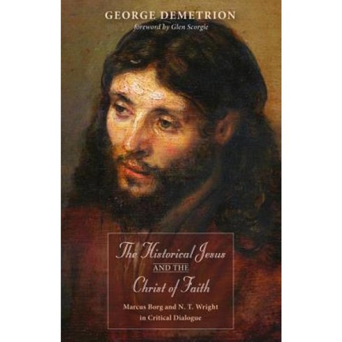 The Historical Jesus and the Christ of Faith Paperback, Wipf & Stock Publishers
