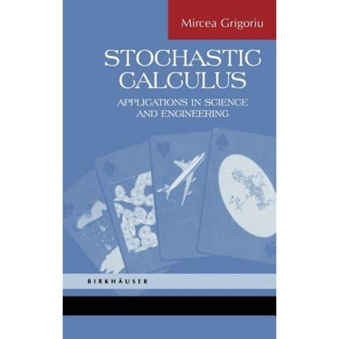 Stochastic Calculus: Applications in Science and Engineering Hardcover, Birkhauser
