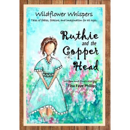 Wildflower Whispers: Ruthie and the Copperhead: Book 1 Paperback ...