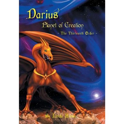 Darius: The Planet of Creation Hardcover, FriesenPress