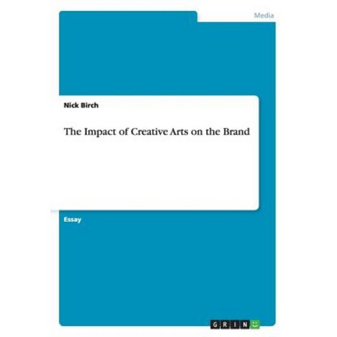 The Impact of Creative Arts on the Brand Paperback, Grin Verlag Gmbh