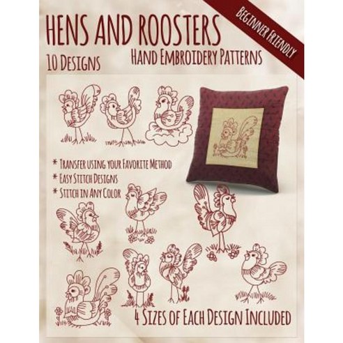 Hens and Roosters Hand Embroidery Patterns Paperback, Createspace Independent Publishing Platform