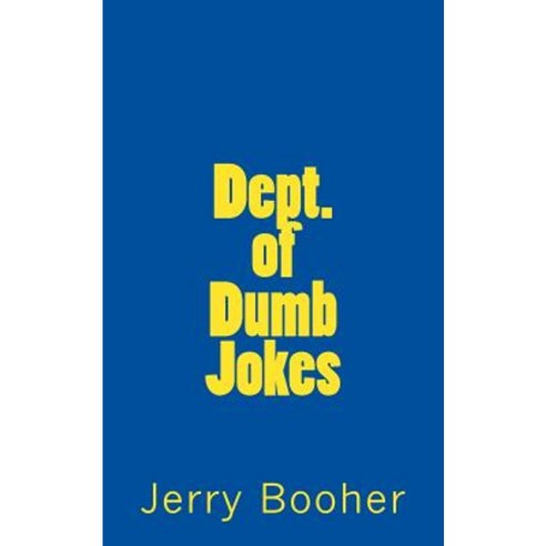Department of Dumb Jokes Paperback, Createspace Independent Publishing Platform