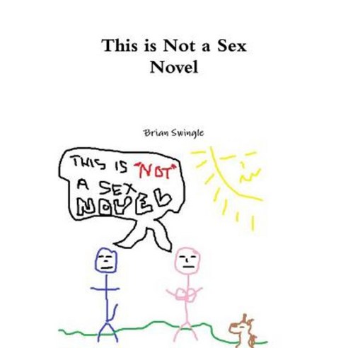 This Is Not a Sex Novel Paperback, Lulu.com