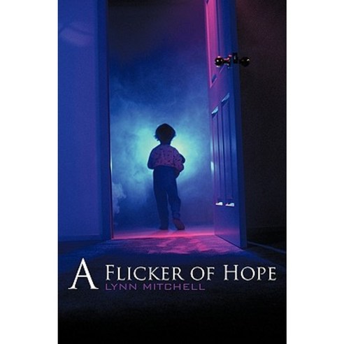A Flicker of Hope Hardcover, Authorhouse