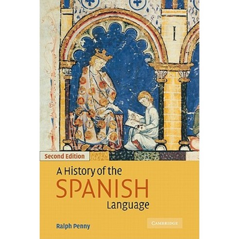 A History of the Spanish Language Hardcover, Cambridge University Press