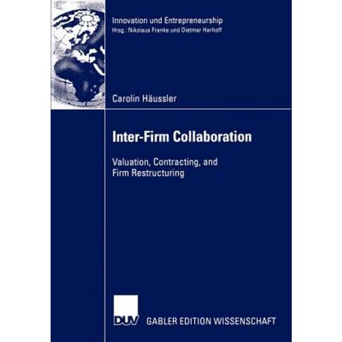 Inter-Firm Collaboration: Valuation Contracting and Firm Restructuring Paperback, Deutscher Universitatsverlag