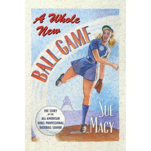 A Whole New Ball Game: The Story of the All-American Girls Professional Baseball League Paperback, St. Martins Press-3pl