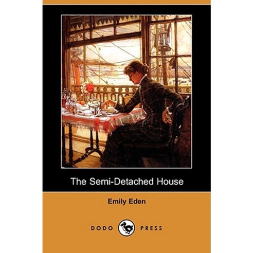 The Semi-Detached House (Dodo Press) Paperback, Dodo Press