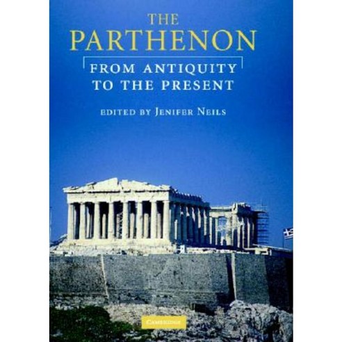 The Parthenon: From Antiquity to the Present Hardcover, Cambridge ...