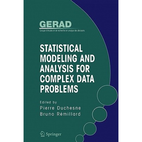 Statistical Modeling and Analysis for Complex Data Problems Paperback, Springer
