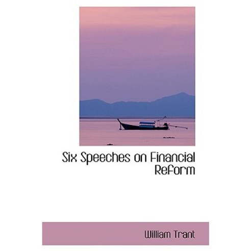 Six Speeches on Financial Reform Paperback, BiblioLife