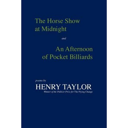The Horse Show at Midnight and an Afternoon of Pocket Billiards: Poems Paperback, LSU Press