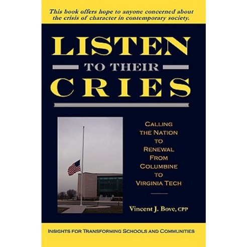 Listen to Their Cries Paperback, Vincent Bove Publishing