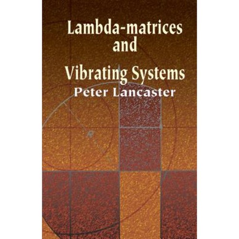 Lambda-Matrices and Vibrating Systems Paperback, Dover Publications