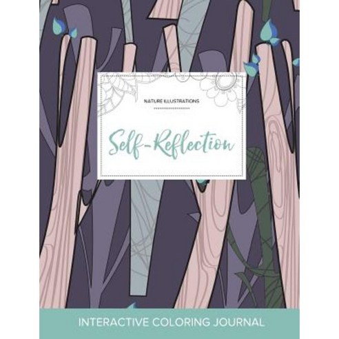 Adult Coloring Journal: Self-Reflection (Nature Illustrations Abstract Trees) Paperback, Adult Coloring Journal Press