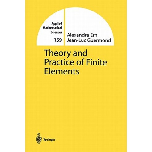 Theory and Practice of Finite Elements Paperback, Springer
