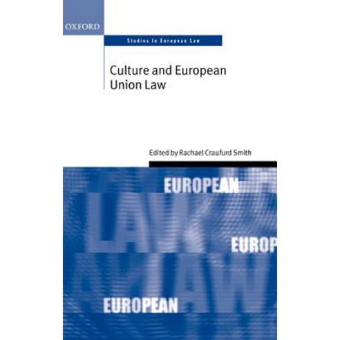 Culture and European Union Law Hardcover, OUP Oxford