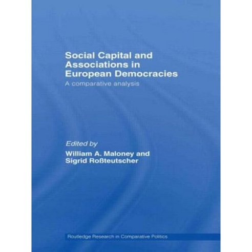 Social Capital and Associations in European Democracies: A Comparative Analysis Paperback, Routledge