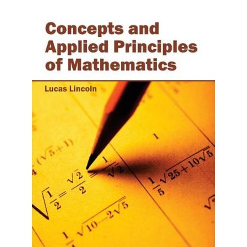 Concepts and Applied Principles of Mathematics Hardcover, NY Research Press