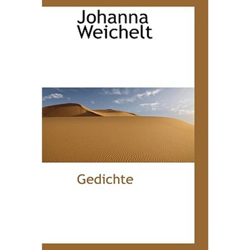 Johanna Weichelt Paperback, BiblioLife