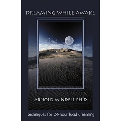 Dreaming While Awake: Techniques for 24-Hour Lucid Dreaming Paperback, Hampton Roads Publishing Company