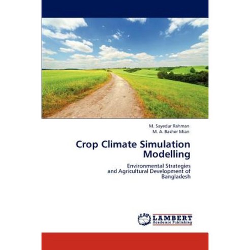 Crop Climate Simulation Modelling Paperback, LAP Lambert Academic Publishing