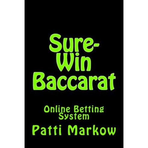 Sure-Win Baccarat: Online Betting System Paperback, Createspace Independent Publishing Platform
