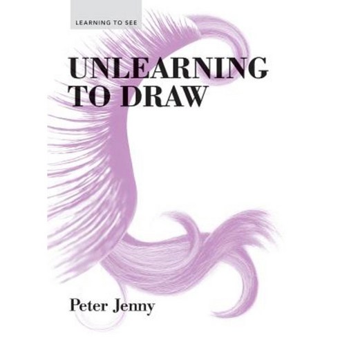 Unlearning to Draw Paperback, Princeton Architectural Press
