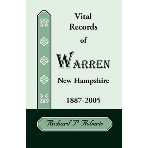 Vital Records of Warren New Hampshire 1887-2005 Paperback, Heritage Books