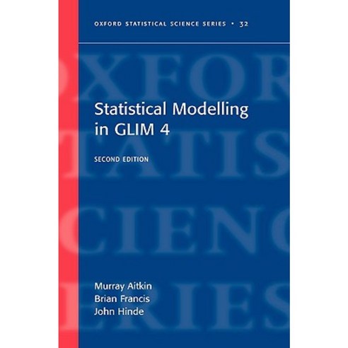 Statistical Modelling in Glim 4 Hardcover, OUP Oxford
