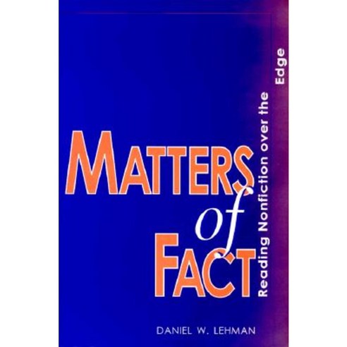 Matters of Fact: Reading Nonfiction Over the Edge Paperback, Ohio State University Press